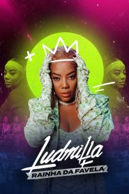 Ludmilla: Rainha da Favela