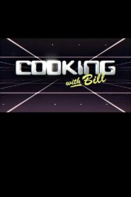Cooking with Bill
