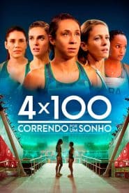 4×100: Correndo por um Sonho