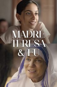Madre Teresa & Eu