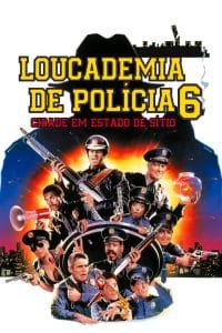 Loucademia de Polícia 6: Cidade em Estado de Sítio