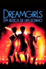 Dreamgirls: Em Busca de um Sonho