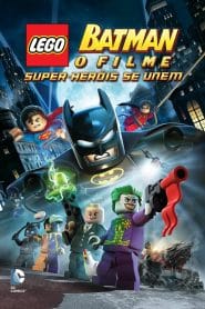 Batman Lego: O Filme – Super Heróis Se Unem