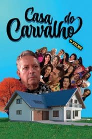 Casa do Carvalho – O Filme
